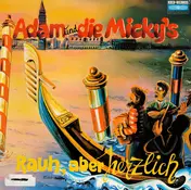 Adam und Die Micky's - Rauh, Aber Herzlich