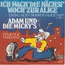7inch Vinyl Single - Adam Und Die Micky's - Ich Mach' Die Nächst' Woch' Zur Alice