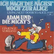 7inch Vinyl Single - Adam Und Die Micky's - Ich Mach' Die Nächst' Woch' Zur Alice