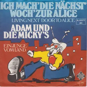 Adam und Die Micky's - Ich Mach' Die Nächst' Woch' Zur Alice