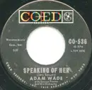 7inch Vinyl Single - Adam Wade - Speaking Of Her
