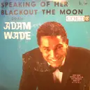 7inch Vinyl Single - Adam Wade - Speaking Of Her
