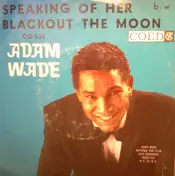 Adam Wade - Speaking Of Her