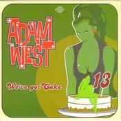 Adam West - WE'VE GOT CAKE