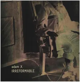 Adam X - Irreformable