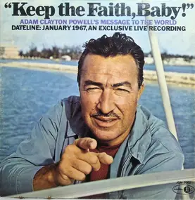 Adam Clayton Powell - Keep the Faith, Baby!