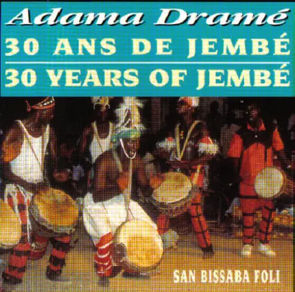 Adama Dramé - San Bissaba Foli (30 Ans De Jembé)