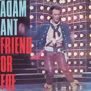 7'' - Adam Ant - Friend Or Foe
