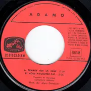7inch Vinyl Single - Adamo - A Demain Sur La Lune / ...Et Vous N'Écoutez Pas / Le Carrosse D'Or / De Quoi As-Tu Peur, Imbécile ?