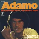 7inch Vinyl Single - Adamo - Ich Muß Wieder Lernen, Die Rosen Zu Sehen / Ob Ich Dich Je Vergessen Kann