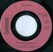 7inch Vinyl Single - Adamo - Maintenant Ou Jamais
