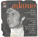 7inch Vinyl Single - Adamo - Si Le Ciel Est Amoureux De Toi / Oui La Mer... A Berçé Tant D'amours Dans Le Creux De Ses Vagues Le Temps D'un Été