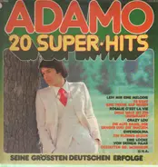 Adamo - 20 Super Hits - Seine Grössten Deutschen Erfolge