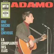 7'' - Adamo - Une Mèche De Cheveux / La Complainte Des Elus