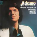 7inch Vinyl Single - Adamo - Voyage Jusqu'à Toi / Toujours La Même Histoire