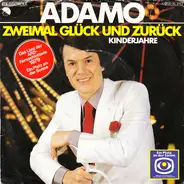 Adamo - Zweimal Glück Und Zurück