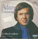 7inch Vinyl Single - Adamo - C'est Pas Legal