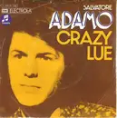 7inch Vinyl Single - Adamo - Crazy Lue / Mon Pays