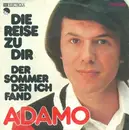 7'' - Adamo - Die Reise Zu Dir / Der Sommer Den Ich Fand