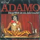 7inch Vinyl Single - Adamo - Diese Welt Ist Ein Jahrmarkt / Wenn Du Wiederkommst