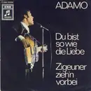 7'' - Adamo - Du Bist So Wie Die Liebe