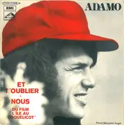 7inch Vinyl Single - Adamo - Et T'oublier / Nous