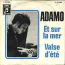 7'' - Adamo - Et Sur La Mer / Valse D' Eté