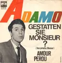 7'' - Adamo - Gestatten Sie Monsieur ? (Vous Permettez, Monsieur) / Amour Perdu