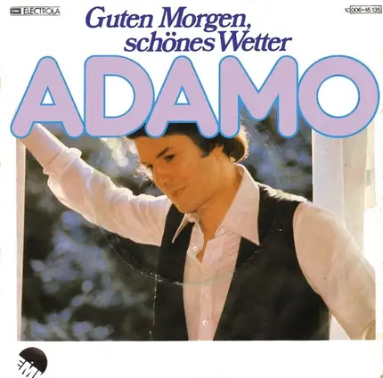 Adamo - Guten Morgen, Schönes Wetter