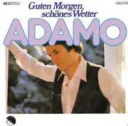 7'' - Adamo - Guten Morgen, Schönes Wetter