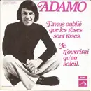 7inch Vinyl Single - Adamo - J'avais Oublié Que Les Roses Sont Roses
