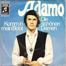 7'' - Adamo - Komm In Mein Boot / Die Schönen Damen