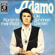 Adamo - Komm In Mein Boot / Die Schönen Damen