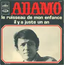 7inch Vinyl Single - Adamo - Le Ruisseau De Mon Enfance / Il Y A Juste Un An