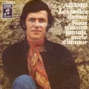 7'' - Adamo - Les Belles Dames /Nous N'avons Jamais Parle D'amour