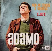 7'' - Adamo - Non Mi Tenere Il Broncio / Lei