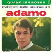 7inch Vinyl Single - Adamo - Quand Les Roses