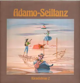 Adamo - Seiltanz - Kieselsteine 2