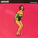 12'' - Adamski - Get Your Body !