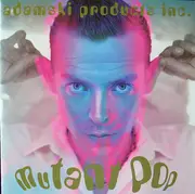 CD - Adamski Products Inc. - Mutant Pop - Still Sealed