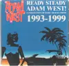 CD - Adam West - Ready Steady Adam West! A Collection Of Rare Tracks From 1993-1999