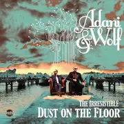 CD - Adani & Wolf - The Irresistible Dust On The Floor - Digipak