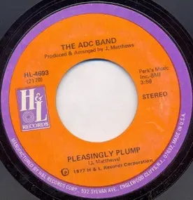 The ADC Band - Pleasingly Plump / Looking For My Roots