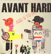 Add N To (X) - Avant Hard