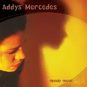 Addys Mercedes - Mundo nuevo