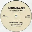 12inch Vinyl Single - Addams & Gee - I Want Your Lovin'