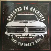 LP - Addicted To Machines - Same Old Rock'n'Roll