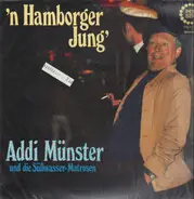 Addi Münster und die Süßwasser-Matrosen - 'n Hamburger Jung'