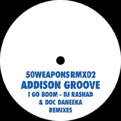 Addison Groove - I Go Boom (dj Rashad & Doc Danneka Rmxs)