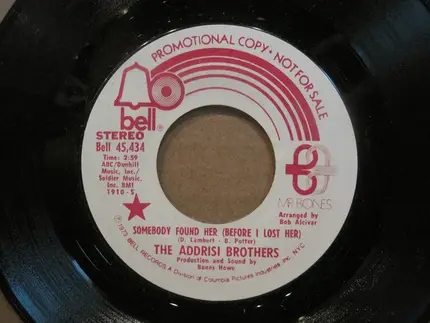 Addrisi Brothers - Somebody Found Her (Before I Lost Her)